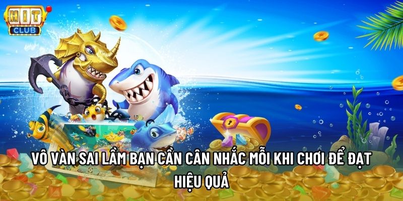Vô vàn sai lầm bạn cần cân nhắc mỗi khi chơi để đạt hiệu quả Vô vàn sai lầm bạn cần cân nhắc mỗi khi chơi để đạt hiệu quả