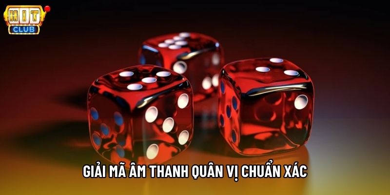 Giải mã âm thanh quân vị chuẩn xác Giải mã âm thanh quân vị chuẩn xác