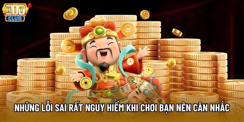 Những lỗi sai rất nguy hiểm khi chơi bạn nên cân nhắc Những lỗi sai rất nguy hiểm khi chơi bạn nên cân nhắc